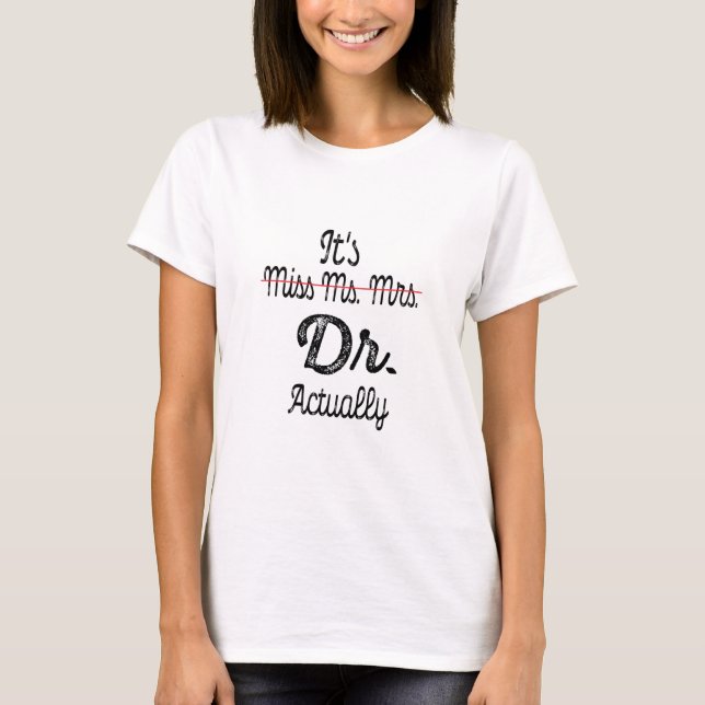 Det är miss Mrs Dr. Fd Studenten Doktor T Shirt (Framsida)