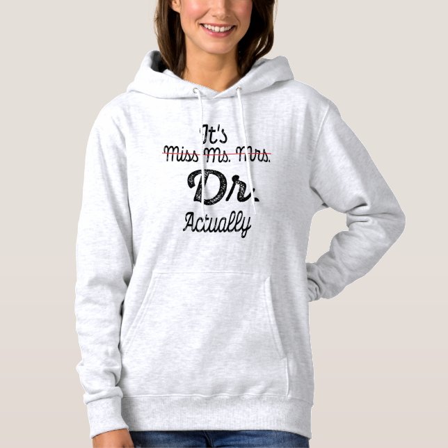 Det är miss Mrs Dr. Fd Studenten Doktor. T Shirt (Framsida)