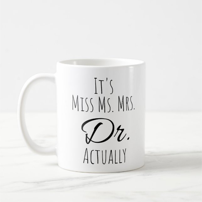 Det är miss Mrs Dr. Kaffemugg (Vänster)