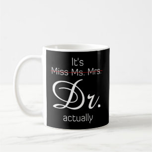 Det är miss Mrs Dr. Kaffemugg