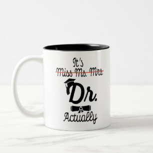 Det är miss Mrs Dr, Phd Studenten. Två-Tonad Mugg