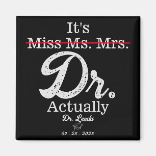 Det är miss Ms. Funny humor PHD. Magnet