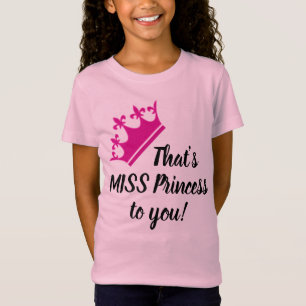 Det är MISS Princess för dig! Funny Girly T-shirt