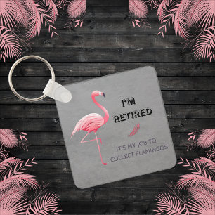 Det är mitt jobb att samla Flamingos Funny Nyckelring