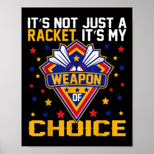 Det är mitt valvapen, Badminton-speldagskvätt Poster
