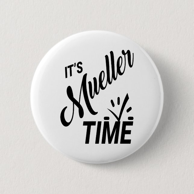 Det är Mueller Time 2017 Politisk Knapp (Framsida)
