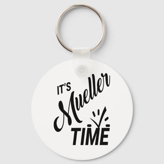 Det är Mueller Time 2017 Politisk Nyckelring (Framsida)