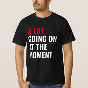 Det är mycket som pågår vid den nutida ljuva konse t shirt