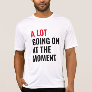 Det är mycket som pågår vid den nutida ljuva konse t shirt