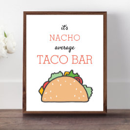 Det är Nacho Average Taco Pub Sign Mexican Fiesta Poster