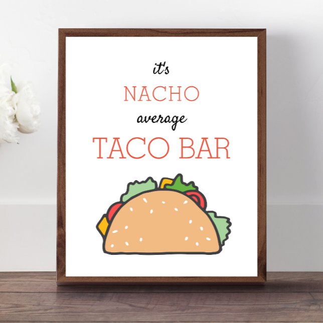 Det är Nacho Average Taco Pub Sign Mexican Fiesta Poster (Skapare uppladdad)