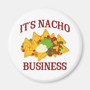 Det är Nacho Business Magnet