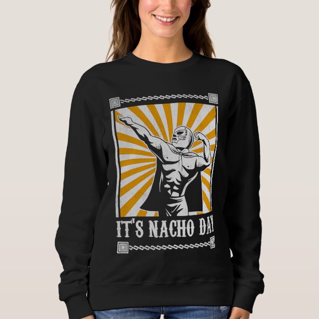 Det är Nacho-dagen Rolig Lucha Libre  1 T Shirt (Framsida)