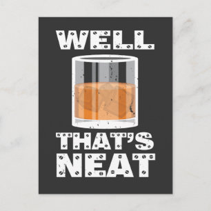 Det är Neat - Lustigt Whiskey Vykort