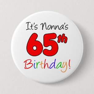 Det är Nonnas 65e Birthday Roligt och Colorful Bu Knapp