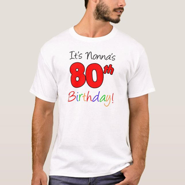 Det är Nonnas 80:e födelsedagsdag-Vuxen T-shirt (Framsida)