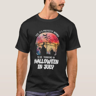 Det är normalt att tänka i Halloween i juli T Shirt