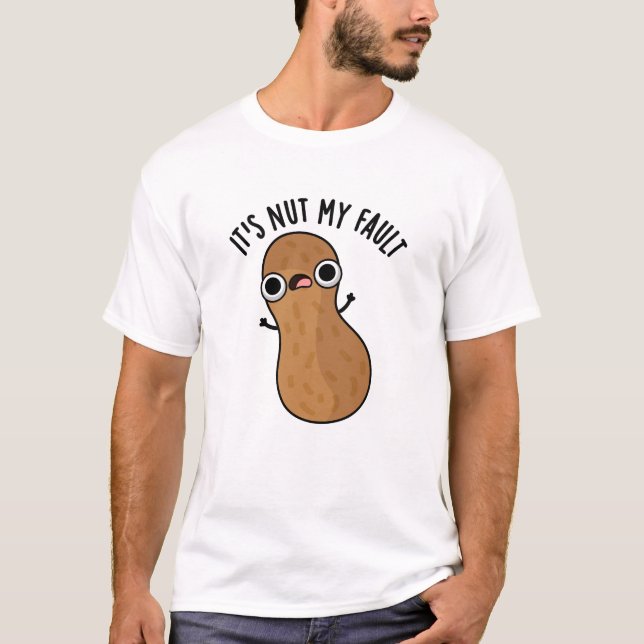 Det är Nöt mitt fel, Peanut Pun T Shirt (Framsida)