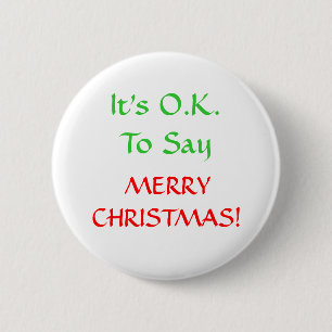 Det är O.K.To-något att säga, MERRYCHRISTMAS! Knapp