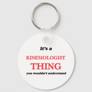 Det är, och Kinesiologistsaken, skulle du inte Nyckelring