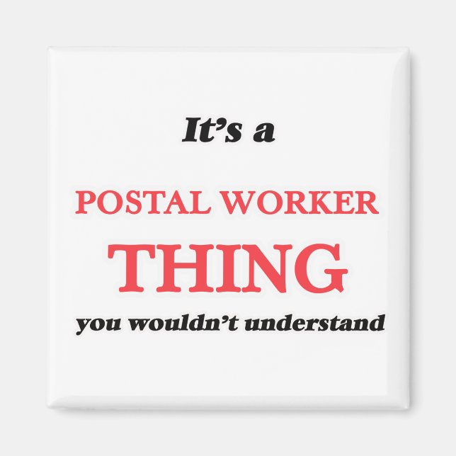 Det är och Postal Worker sak, du skulle inte först Magnet (Framsidan)