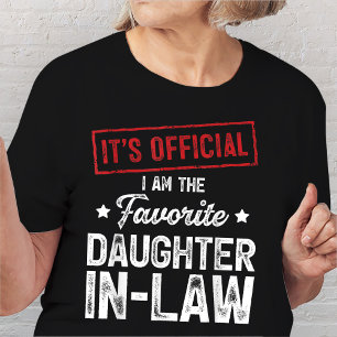 Det är Officiell att jag är den favoritdotter-in-l T Shirt