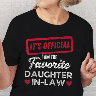 Det är Officiell att jag är den favoritdotter-in-l T Shirt