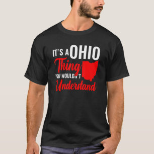 Det är Ohio Sak som du inte skulle vara under T Shirt