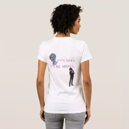 DET ÄR OK ATT HA MANISKA FASER T SHIRT