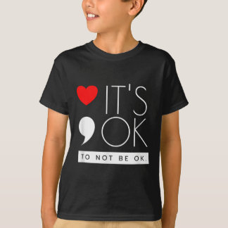 Det är ok att inte må bra - Mental hälsa medvetenh T Shirt