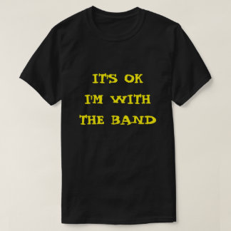 DET ÄR OK ATT JAG ÄR MED BAND T SHIRT