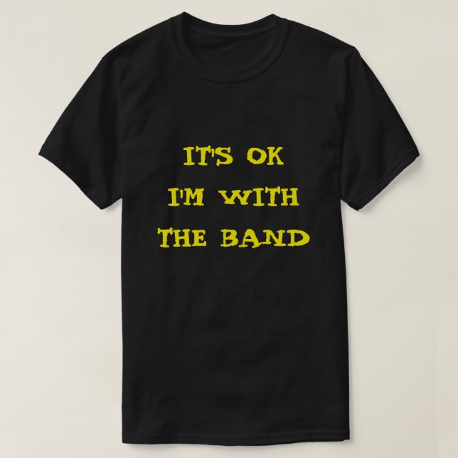 DET ÄR OK ATT JAG ÄR MED BAND T SHIRT (Design framsida)