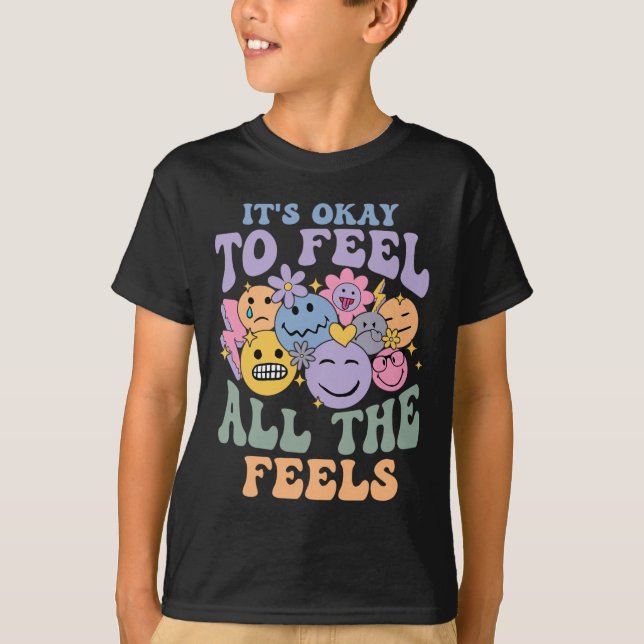 Det är ok att känna alla känslor Psykiska problem T Shirt (Framsida)