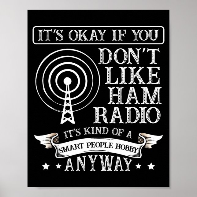 Det är Ok När Du Inte Gillar Amatörradio För En Ra Poster (Framsidan)