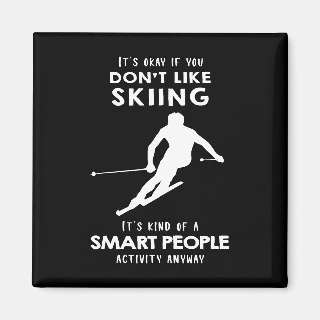 Det är Ok Om Du Inte Gillar Att Skida Magnet (Framsidan)