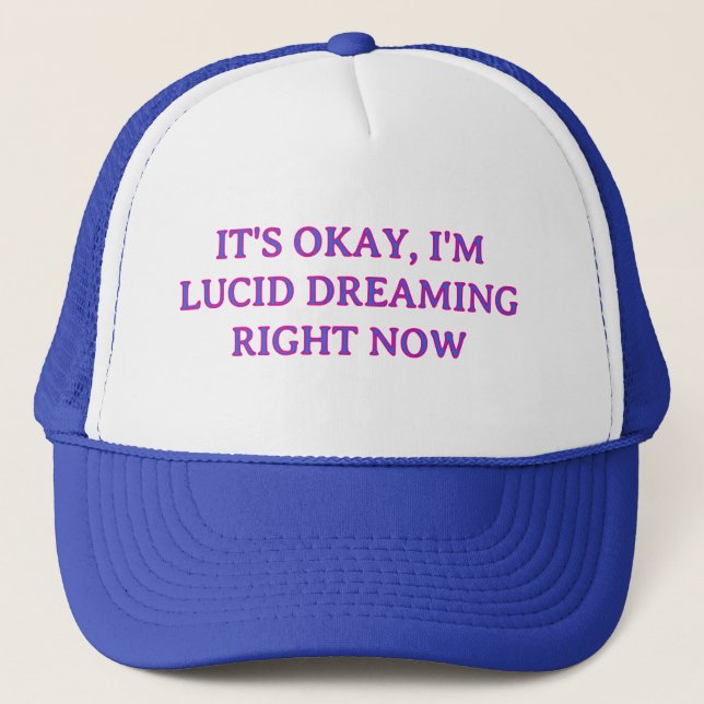 DET ÄR OKAY, JAG ÄR LUCID DREAMING BLÅ TRUCKERHATT KEPS (Framsida)
