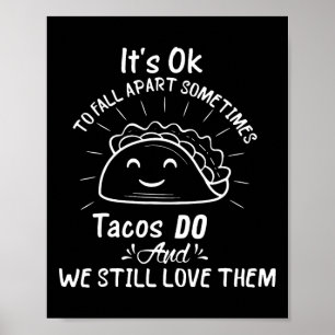 Det är okej att fälla ibland takos gör mentalt han poster