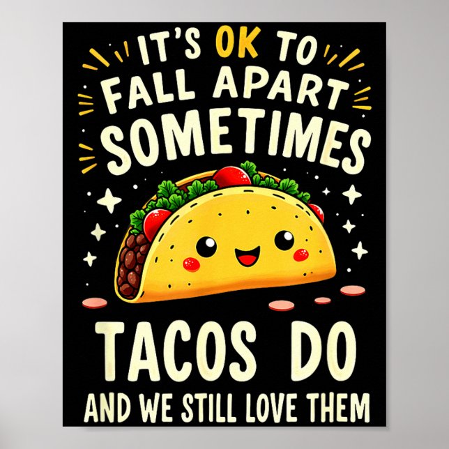 Det är okej att falla isär ibland gör tacos  poster (Framsidan)