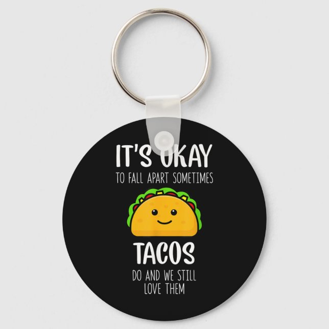Det är okej att falla samman ibland Tacos gör ment Nyckelring (Framsida)