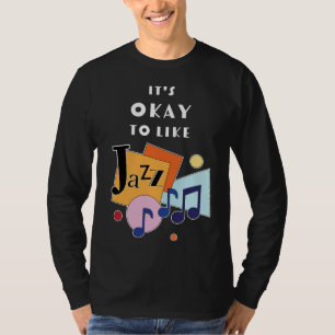Det är okej att gilla Jazz T Shirt