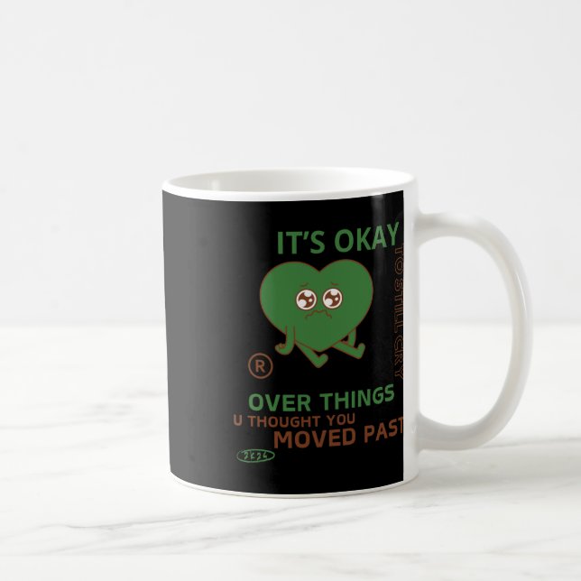 Det är okej att Gråta över Sak.. Kaffemugg (Höger)