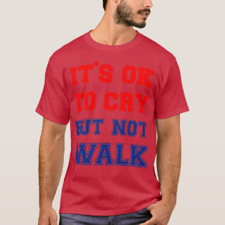 Det är okej att Gråta T Shirt