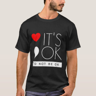 Det är okej att inte må bra - Mental hälsa medvete T Shirt