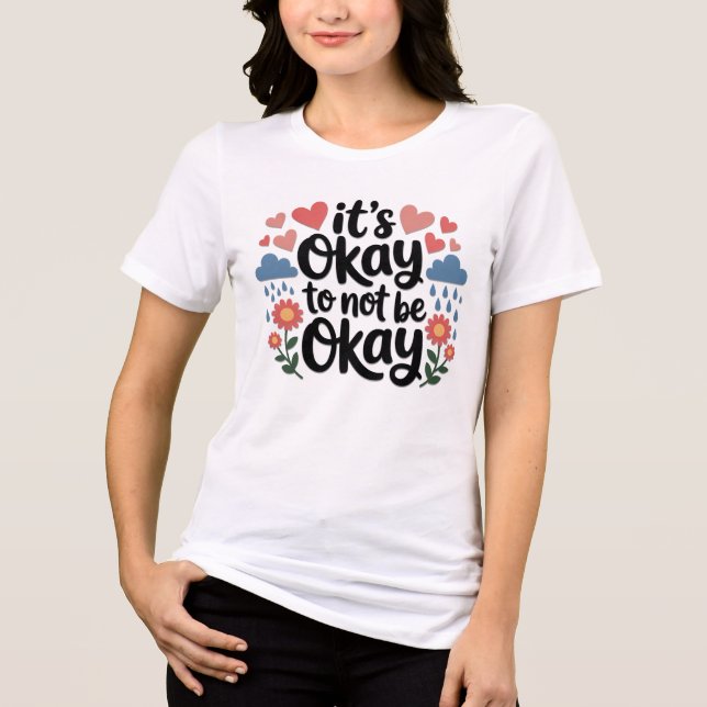 Det är okej att inte må bra t shirt (Framsida)