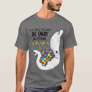 Det är okej att inte vara Autism Awareness Elephan T Shirt