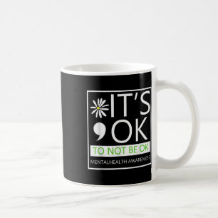 Det är okej att inte vara en god psykisk hälsomedv kaffemugg