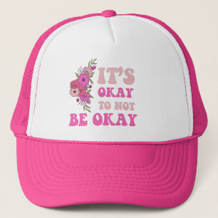 DET ÄR OKEJ ATT INTE VARA OKATISK blommigt Keps