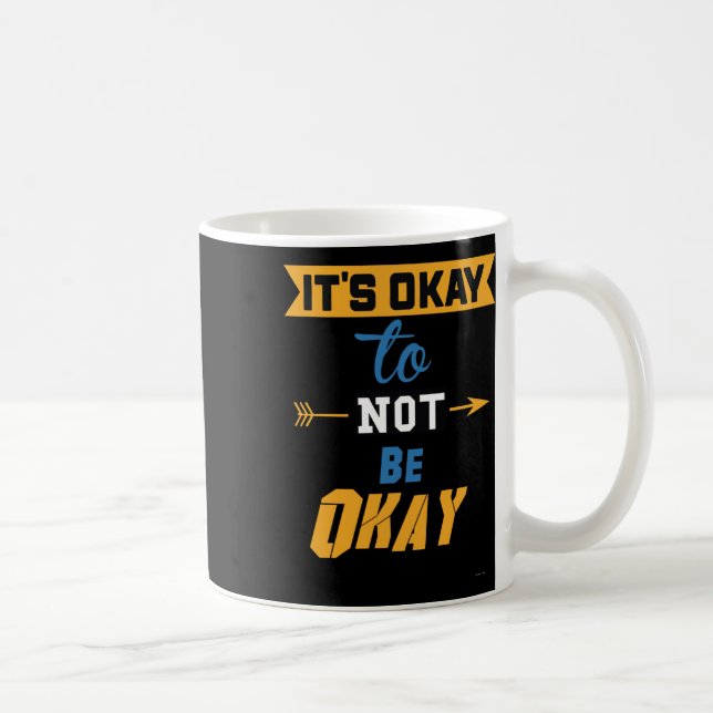 Det är okej att inte vara okej kaffemugg (Höger)