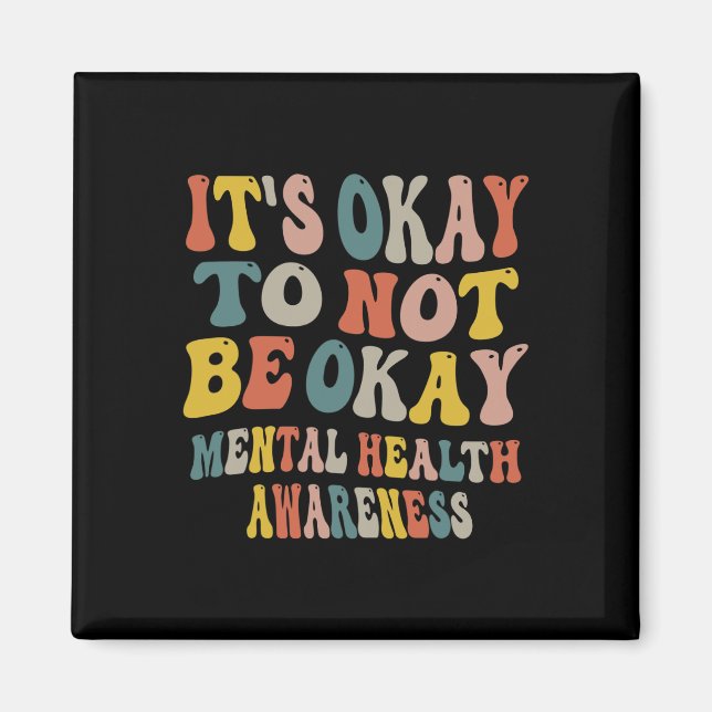 Det är okej att inte vara okej med psykisk hälsome magnet (Framsidan)