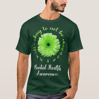 Det är okej att inte vara okej med psykisk hälsome t shirt